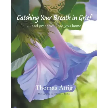Catching Your Breath in Grief: ...and grace will lead you home