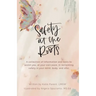 Safety at the Roots: A Collection of Information and Tools to Assist you at Your Own Pace to Reclaim Safety in Your Mind, Body, and Soul