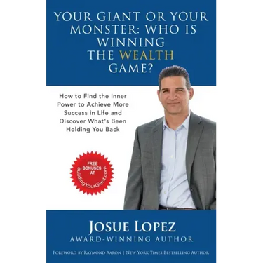 Your Giant or Your Monster: Who is Winning the Wealth Game?: How to Find the Inner Power to Achieve More Success in Life and Discover What is Hold