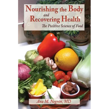Nourishing the Body and Recovering Health Softcover: The Positive Science of Food