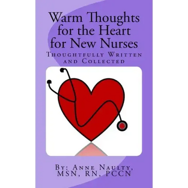 Warm Thoughts for the Heart for New Nurses