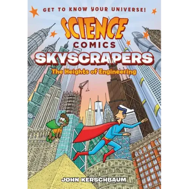 Science Comics: Skyscrapers: The Heights of Engineering
