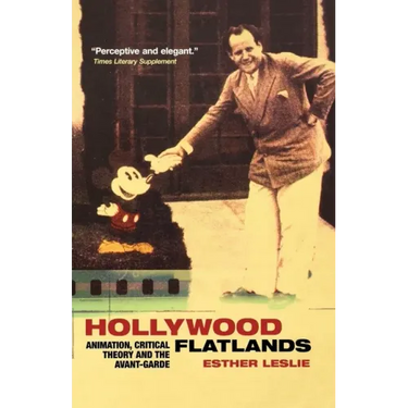 Hollywood Flatlands: Animation, Critical Theory and the Avant-Garde