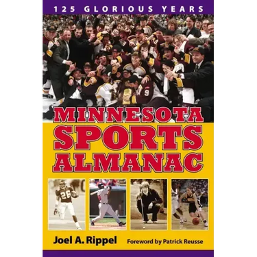 Minnesota Sports Almanac: 125 Glorious Years