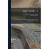 Theosophy: An Introduction to the Supersensible Knowledge of the World and the Destination of Man