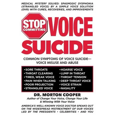 Stop Committing Voice Suicide: America's Well-Known Voice Doctor Speaks Out on the Widespread Mistreatment of Our Voices Led by the Presidents - Cele