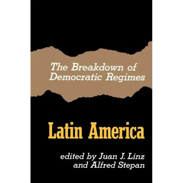 The Breakdown of Democratic Regimes, Latin America