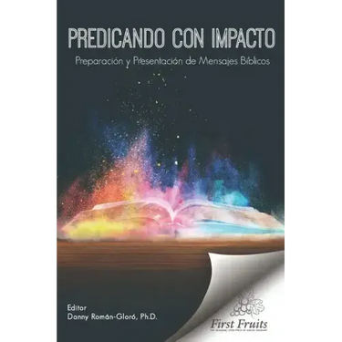 Predicando con Impacto: Preparación y Presentación de Mensajes Bíblicos