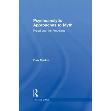 Psychoanalytic Approaches to Myth