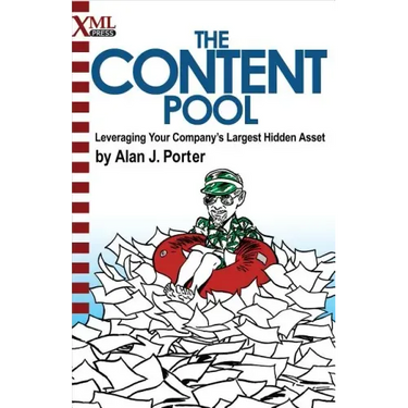The Content Pool: Leveraging Your Company's Largest Hidden Asset