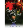 Ghost Is the New Normal