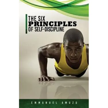 The Six Principles of Self-Discipline