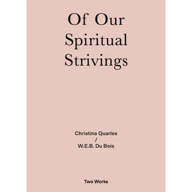 Of Our Spiritual Strivings: Two Works Series Volume 4
