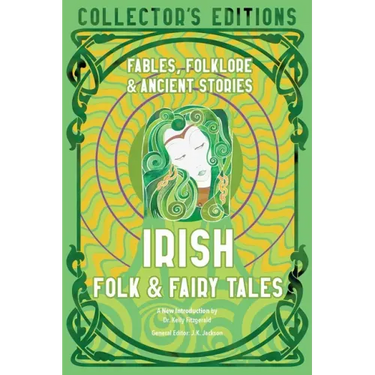 Irish Folk & Fairy Tales: Fables, Folklore & Ancient Stories