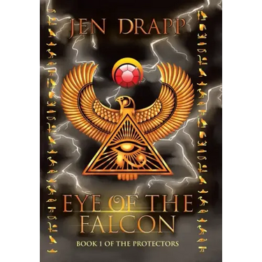 Eye of the Falcon: Book 1 of the Protectors
