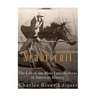 Seabiscuit: The Life of the Most Famous Horse in American History