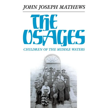 The Osages: Children of the Middle Waters Volume 60