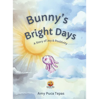 Bunny's Bright Days: A Story of Joy & Positivity