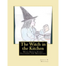 The Witch in the Kitchen
