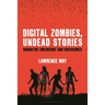 Digital Zombies, Undead Stories: Narrative Emergence and Videogames