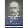 Theism and Humanism: Being the Gifford Lectures Delivered at the University of Glasgow, 1914