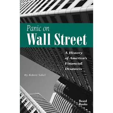 Panic on Wall Street: A History of America's Financial Disasters
