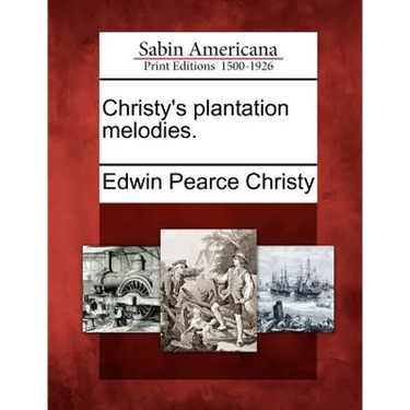 Christy's Plantation Melodies.