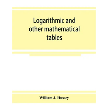 Logarithmic and other mathematical tables