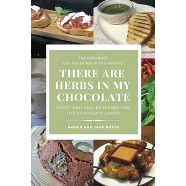 There Are Herbs In My Chocolate