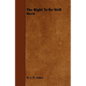 The Right To Be Well Born