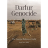 Darfur Genocide: The Essential Reference Guide