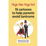 Magic Mom, Magic Dad: 18 cartoons to help parents avoid tantrums: Thirty years of research turned into simple cartoons to help parents with