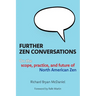 Further Zen Conversations
