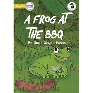 A Frog at the BBQ - Our Yarning