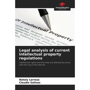 Legal analysis of current intellectual property regulations