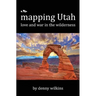 Mapping Utah: Love and War in the Wilderness