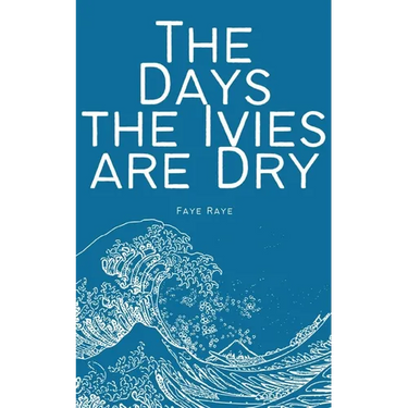 The Days the Ivies are Dry