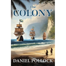 The Colony: Scotland's Darien Disaster