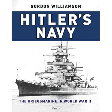 Hitler's Navy: The Kriegsmarine in World War II
