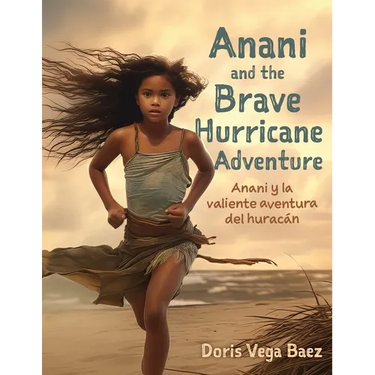 Anani and the Brave Hurricane Adventure Anani y la valiente aventura del hurac疣
