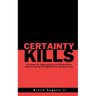 Certainty Kills: A Primer for Approaching the Bible with a God-honoring & Neighbor-loving Openness