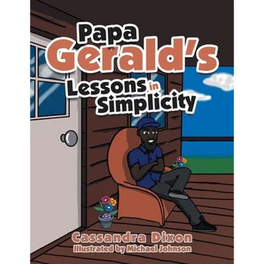 Papa Gerald's Lessons in Simplicity