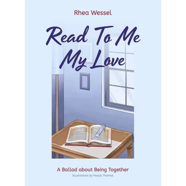 Read to Me My Love: A Ballad about Being Together
