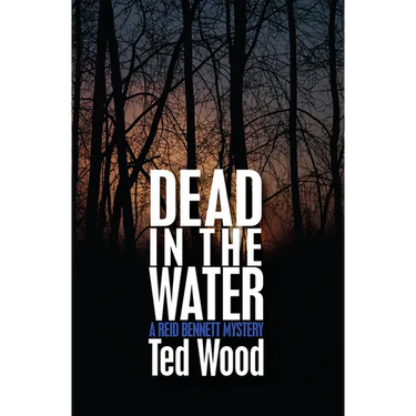 Dead in the Water: A Reid Bennett Mystery
