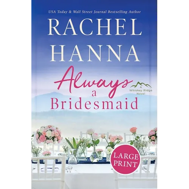 Always A Bridesmaid