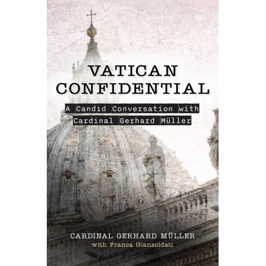 Vatican Confidential: A Candid Conversation with Cardinal Gerhard Müller