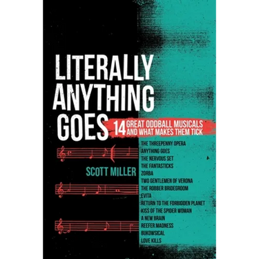 Literally Anything Goes: 14 Great Oddball Musicals And What Makes Them Tick
