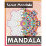 Secret Mandala (Best Adult Coloring Book for Mindful Meditation)