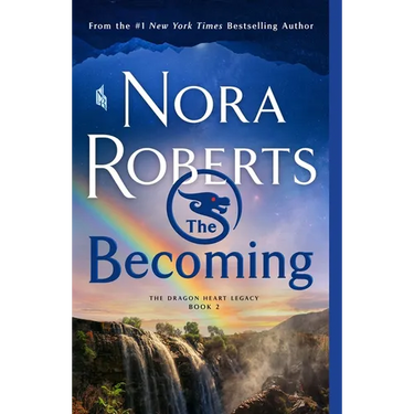 The Becoming: The Dragon Heart Legacy, Book 2