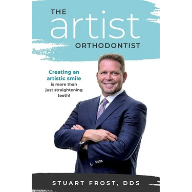The Artist Orthodontist: Creating an Artistic Smile Is More Than Just Straightening Teeth